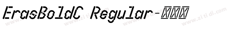 ErasBoldC Regular字体转换 ErasBoldC Regular字体转换